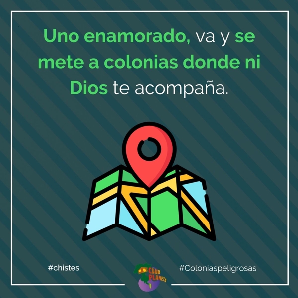 colonias peligrosas