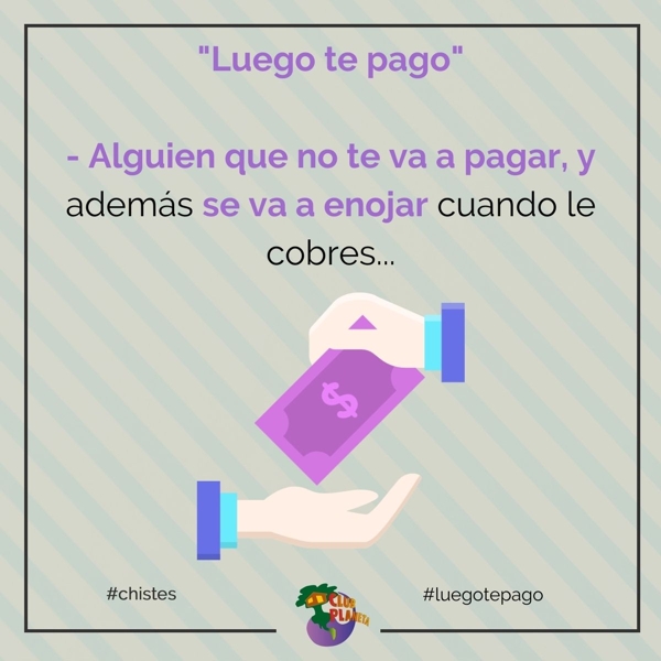 luego te pago